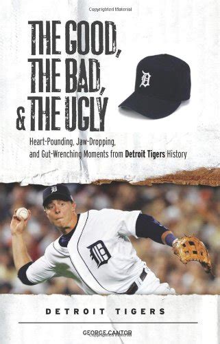 Buy The Good, the Bad, & the Ugly: Detroit Tigers: Heart-Pounding, Jaw ...