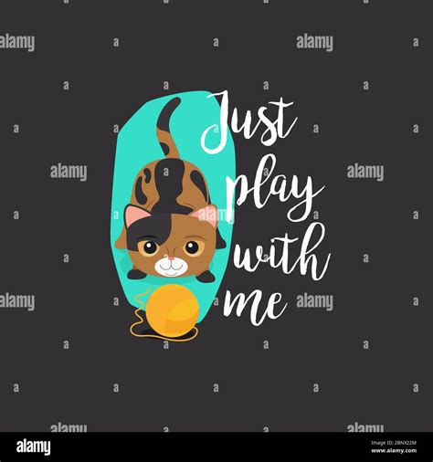 Funny cat with quote just play with me vector illustration Stock Vector ...