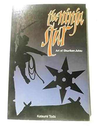 Buy The Ninja Star: Art of Shuriken Jutsu Book Online at Low Prices in ...