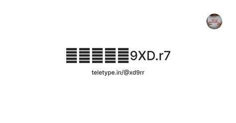 ㅤㅤㅤㅤㅤ9XD.r7 — Teletype