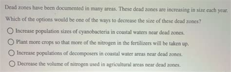 Solved: Dead zones have been documented in many areas. These dead zones ...