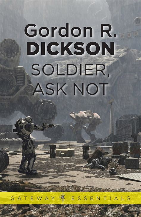 Soldier, Ask Not: The Childe Cycle Book 3 eBook : Dickson, Gordon R ...