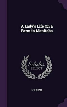 Buy A Lady's Life On a Farm in Manitoba Book Online at Low Prices in ...