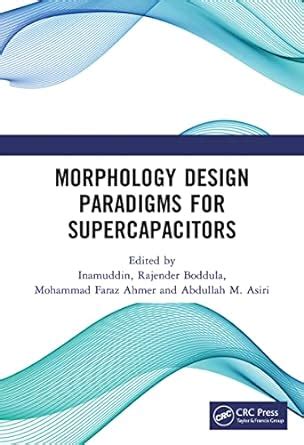 Morphology Design Paradigms for Supercapacitors : Boddula, Rajender ...