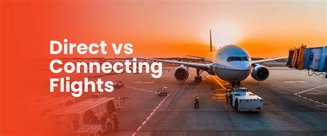 Direct vs Connecting Flights: Which One Saves You More