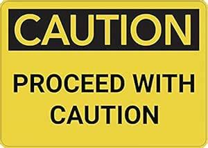 PVC Waterproof Sticker |Proceed with Caution - Wallpvc Safetyature|Size ...