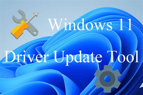 Best Free Windows 11 Driver Update Tools (8 + 15 Examples) - MiniTool