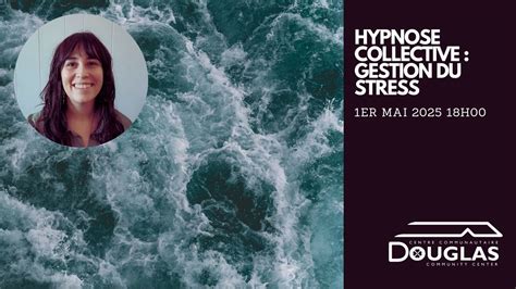 [COMPLET] HYPNOSE COLLECTIVE : GESTION DU STRESS avec Alexia Thill, 28 ...