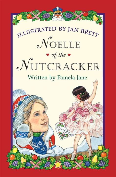 Noelle of the Nutcracker: A Christmas Holiday Book for Kids : Jane ...