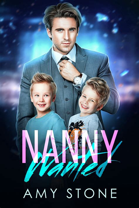 Nanny Wanted : A Single Dad Brother’s Best Friend Billionaire Romance by Amy Stone | Goodreads - nanny wanted nyc
