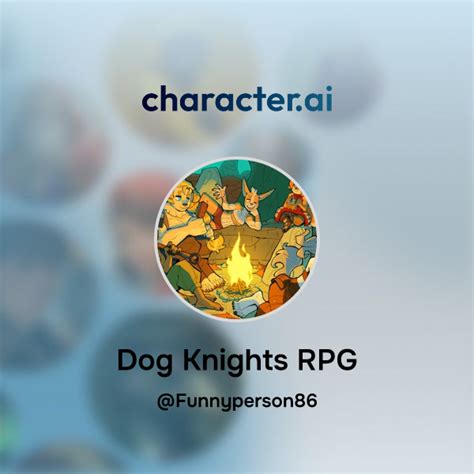 Chat with Dog Knights RPG | character.ai | AI Chat, Reimagined-Your ...