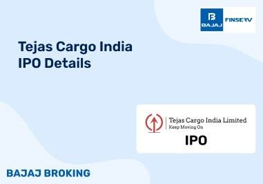 Tejas Cargo India IPO- Key Objectives, Guide & How to Apply
