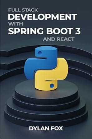 Full Stack Development With Spring Boot 3 And React eBook : FOX, DYLAN ...