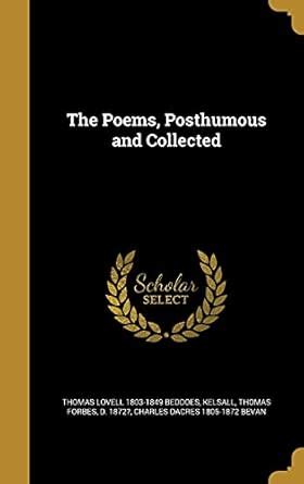 The Poems, Posthumous and Collected : Beddoes, Thomas Lovell 1803-1849 ...