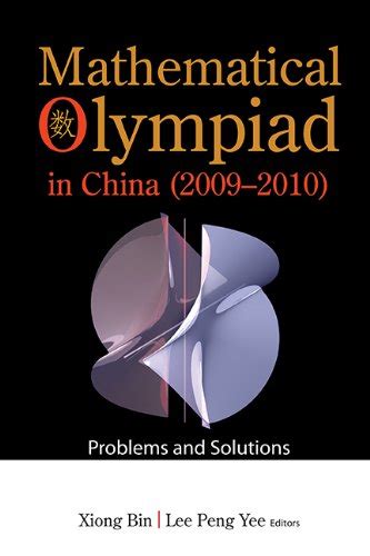 Mathematical Olympiad In China (2009-2010): Problems And Solutions ...