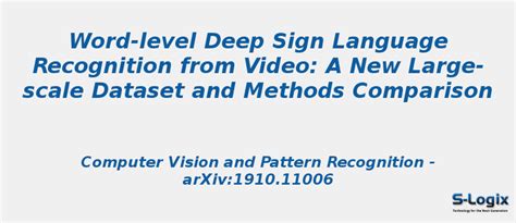 Word-level Deep Sign Language Recognition from Video | S-Logix