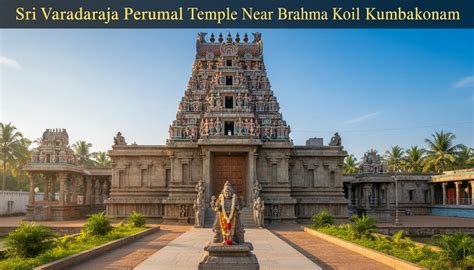 Sri Varadaraja Perumal Temple Near Brahma Koil Kumbakonam – History ...