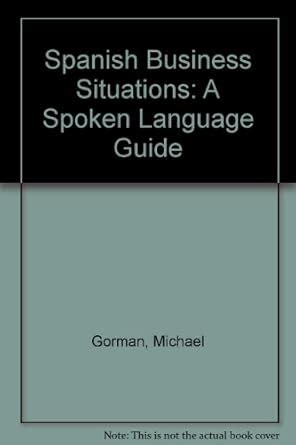 Buy Spanish Business Situations: A Spoken Language Guide Book Online at ...