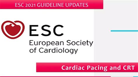2021 ESC guideline on Cardiac Pacing and CRT: Conduction system pacing ...