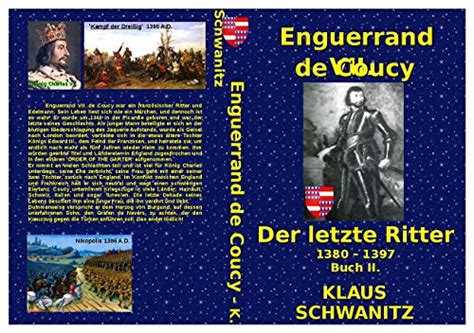 Enguerrand VII. de Coucy (Illustrated): Der Letzte Ritter (Enguerrand ...