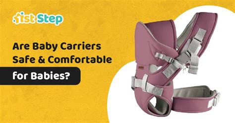 Are Baby Carriers Safe & Comfortable for Babies? | 1st Step