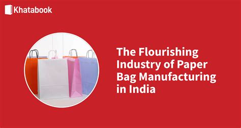 Paper Bags Manufacturing - How to Set Up a Paper Bag Manufacturing Business