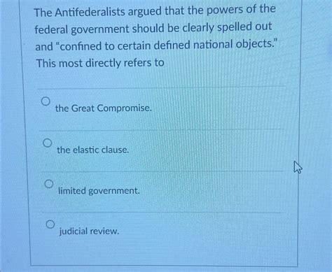Solved The Antifederalists argued that the powers of the | Chegg.com