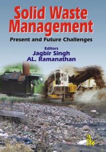 Solid Waste Management: Present and Future Challenges: Buy Solid Waste ...