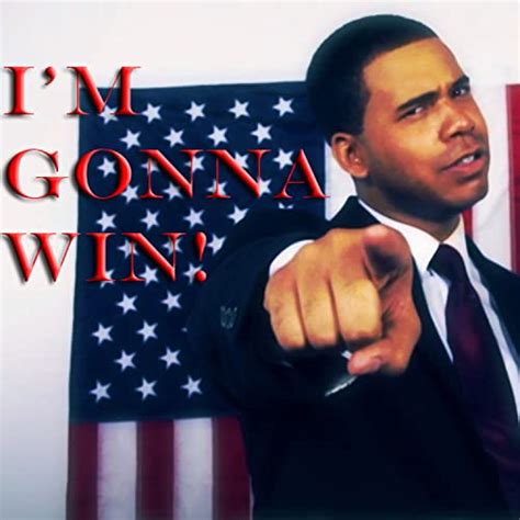I'm Gonna Win - (Barack Obama Campaign Rap) by Alphacat on Prime Music