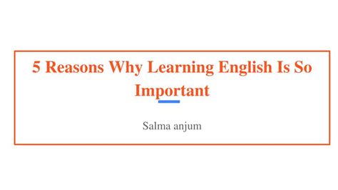 PPT - 5 Reasons Why Learning English Is So Important PowerPoint Presentation - ID:7829893