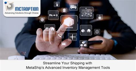 Streamline Your Shipping with Advanced Inventory Management