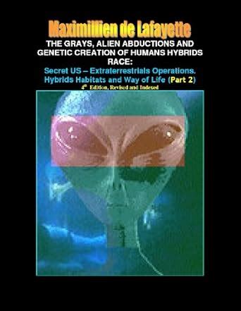 Part 2: The Grays, Alien Abductions and Genetic Creation of Humans ...