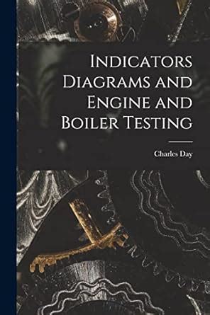 Buy Indicators Diagrams and Engine and Boiler Testing Book Online at ...
