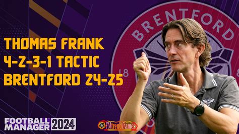 Thomas Frank 4-2-3-1 Asymmetric Tactic with Brentford 24-25 | FMtrendGames