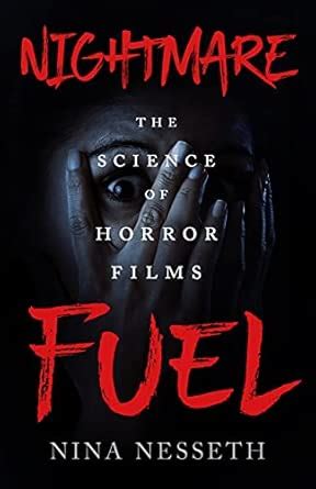 Buy Nightmare Fuel: The Science of Horror Films Book Online at Low ...