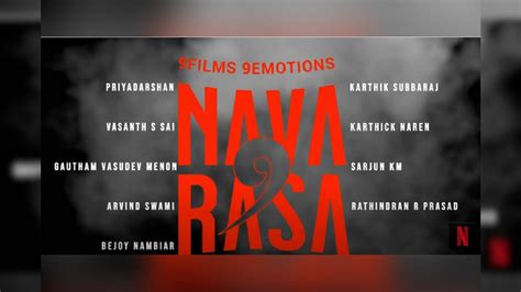 Navarasa | ഒൻപത് സംവിധായകർ, ഒൻപത് കഥകൾ, ഒൻപത് രസങ്ങൾ; 'നവരസ ...