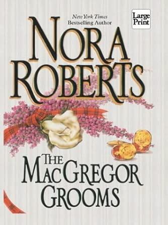 The Macgregor Grooms (The Macgregors) : Roberts, Nora: Amazon.in: Books