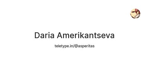 Daria Amerikantseva — Teletype