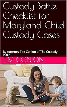 Custody Battle Checklist for Maryland Child Custody Cases: By Attorney ...