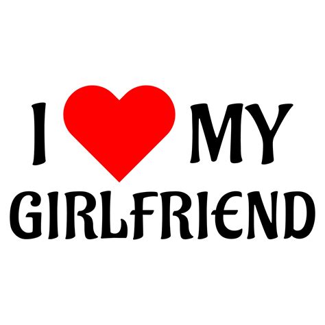 I Love My Girlfriend Sign