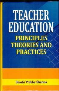 Teacher Education Principles Theories and Practices: Buy Teacher ...