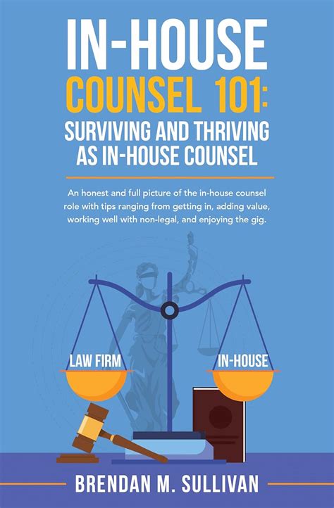 In-House Counsel 101: Surviving and Thriving as In-House Counsel eBook ...