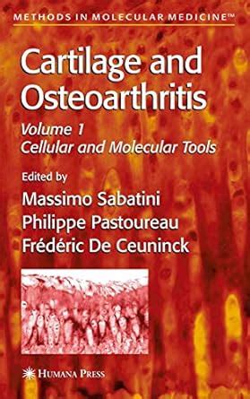 Buy Cartilage and Osteoarthritis: 100 (Methods in Molecular Medicine ...