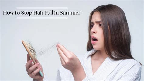 How to Reduce and Stop Hair Fall in the Summer Season