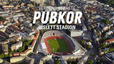 Pubkoret / Bislett Stadion / Pres. av Live Nation, Bislett stadion ...