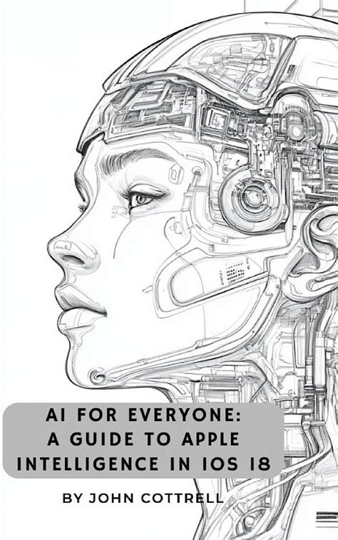 AI for Everyone: A Guide to Apple Intelligence in iOS 18 eBook ...