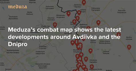 A deadly impasse Meduza’s combat map shows the latest developments ...