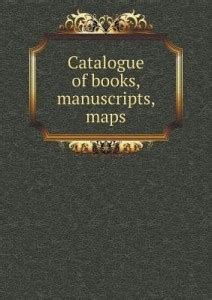 Catalogue of books, manuscripts, maps: Buy Catalogue of books ...