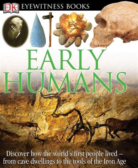 DK Eyewitness Books: Early Humans: Discover How the World's First ...