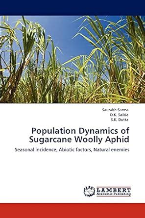 Population Dynamics of Sugarcane Woolly Aphid : Sarma, Saurabh, Saikia ...